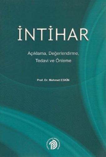 İNTİHAR - Açıklama, Değerlendirme, Tedavi ve Önleme - Türk Psikologlar Derneği Yayınları