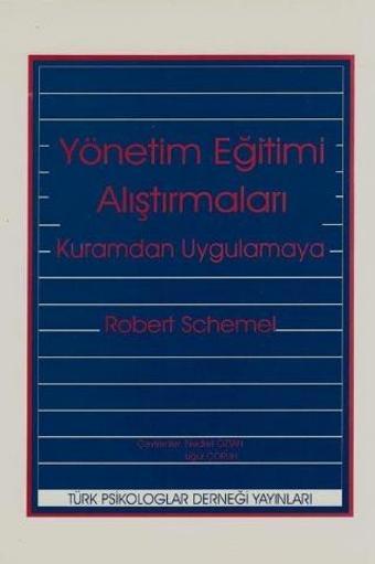 YÖNETİM EĞİTİMİ ARAŞTIRMALARI - Kuramdan Uygulamaya - Türk Psikologlar Derneği Yayınları