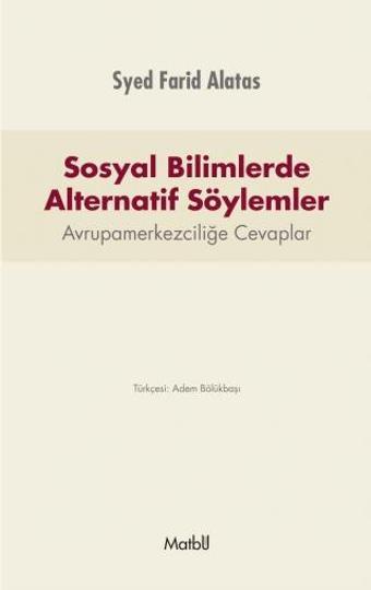 Sosyal Bilimlerde Alternatif Söylemler - Matbu