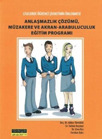 Liselerde Öğrenci Şiddetinin Önlenmesi - ANLAŞMAZLIK ÇÖZÜMÜ, MÜZAKERE VE AKRAN-ARABULUCULUK EĞİTİM P - Maya Akademi