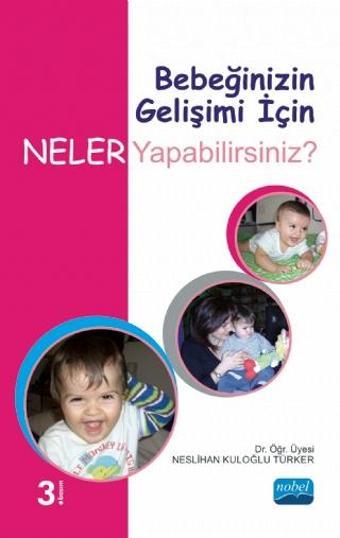 Bebeğinizin Gelişimi İçin Neler Yapabilirsiniz? - Nobel Akademik Yayıncılık