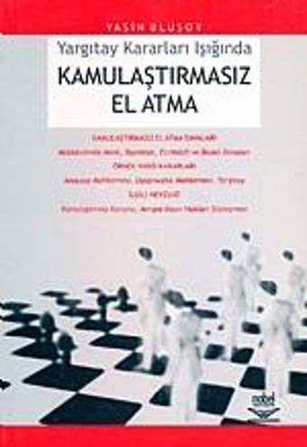 Kamulaştırmasız El Atma -Yargıtay Karaları Işığında- - Nobel Yayınevi