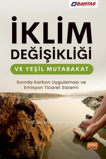 İKLİM DEĞİŞİKLİĞİ VE YEŞİL MUTABAKAT - Sınırda Karbon Uygulaması ve Emisyon Ticaret Sistemi - Nobel Bilimsel Eserler