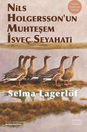 Nils Holgersson'un Muhteşem İsveç Seyahati - Selma Lagerlöf - Everest Yayınları