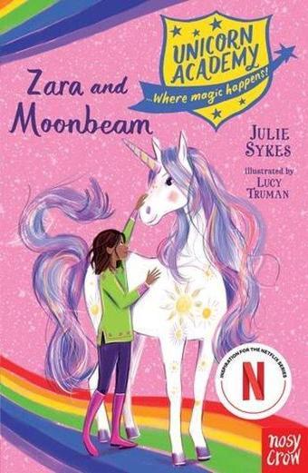 Unıcorn Academy Zara Moonbeam - Julie Sykes - NOSY CROW