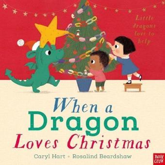 When A Dragon (Chrıstmas) Pb - Caryl Hart - NOSY CROW