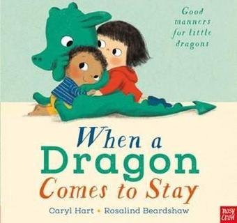 When A Dragon Comes To Stay Pb - Caryl Hart - NOSY CROW