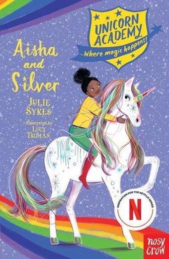 Unıcorn Academy Aısha And Sılver - Julie Sykes - NOSY CROW