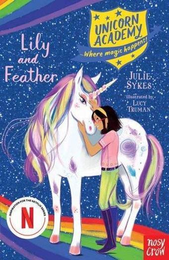 Unıcorn Academy Lıly And Feather - Julie Sykes - NOSY CROW