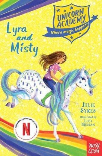 Unıcorn Academy Lyra And Mısty - Julie Sykes - NOSY CROW