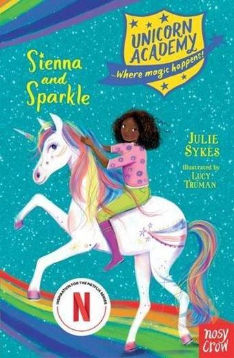 Unıcorn Academy Sıenna And Spark - Julie Sykes - NOSY CROW