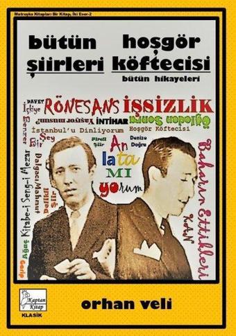 Bütün Şiirleri - Hoşgör Köftecisi - Bütün Hikayeleri - Kaptan Kitap