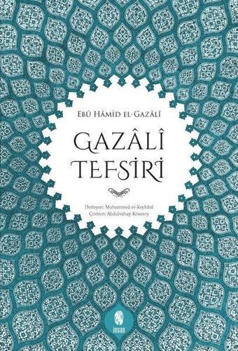 Gazali Tefsiri - Ebü Hamid El-Gazali - İnsan Yayınları