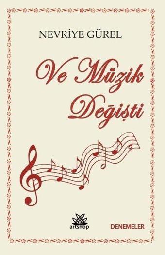 Ve Müzik Değişti - Nevriye Gürel - Artshop Yayıncılık