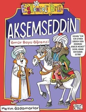Akşemseddin - Ömür Boyu Öğrenci - Eğlenceli Bilgi