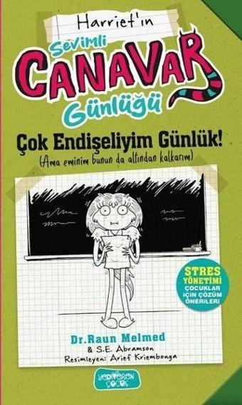 Harriet'ın Sevimli Canavar Günlüğü - Çok Endişeliyim Günlük - Raun Melmed - Yediveren Çocuk