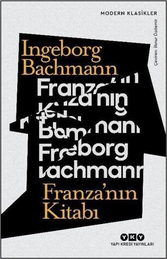 Franza'nın Kitabı - Ingeborg Bachmann - Yapı Kredi Yayınları