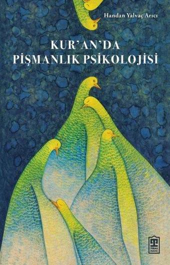 Kur'an'da Pişmanlık Psikolojisi - Handan Yalvaç Arıcı - Timaş Yayınları