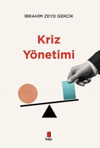 Kriz Yönetimi - İbrahim Zeyd Gerçik - Kapı Yayınları