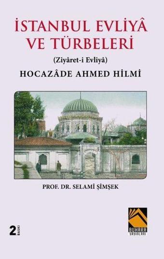 İstanbul Evliya ve Türbeleri - Selami Şimşek - Buhara Yayınları