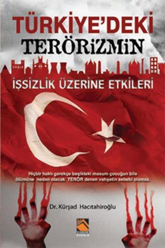 Türkiye'deki Terörizmin İşsizlik Üzerine Etkileri - Kürşad Hacıtahiroğlu - Buhara Yayınları