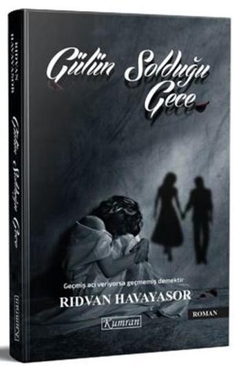 Gülün Solduğu Gece - Rıdvan Havayasor - Kumran