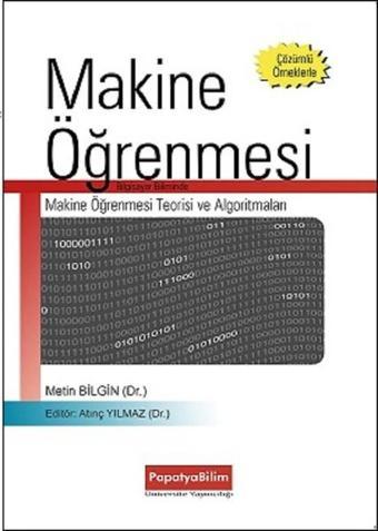 Makine Öğrenmesi - Metin Bilgin - Papatya Bilim