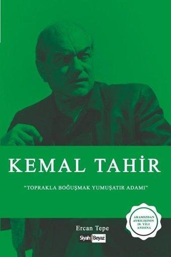 Kemal Tahir-Toprakla Boğuşmak Yumuşatır Adamı - Ercan Tepe - Siyah Beyaz