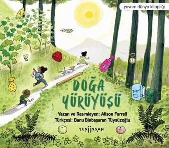 Doğa Yürüyüşü - Yuvam Dünya Kitaplığı - Alison Farrell - Yeni İnsan Yayınevi