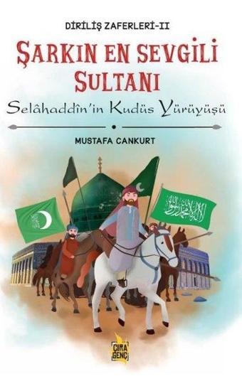 Şarkın En Sevgili Sultanı - Diriliş Zaferleri 2 - Selahaddin'in Kudüs Yürüyüşü - Mustafa Cankurtaran - Çıra Genç