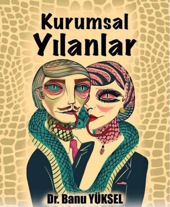 Kurumsal Yılanlar - Banu Yüksel - Fraksiyon Yayınları
