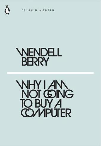 Why I Am Not Going to Buy a Computer - Penguin Classics
