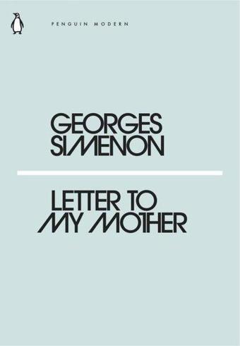 Letter to My Mother - Georges Simenon - Penguin Classics