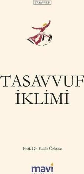Tasavvufi Kimlik - Kadir Özköse - Mavi Yayıncılık