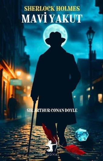 Sherlock Holmes - Mavi Yakut - Sir Arthur Conan Doyle - Sedna Yayınları