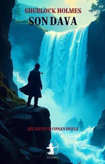 Sherlock Holmes - Son Dava - Sir Arthur Conan Doyle - Sedna Yayınları