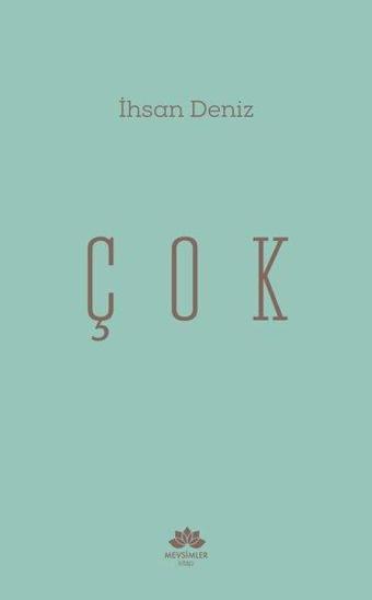 Çok - İhsan Deniz - Mevsimler Kitap