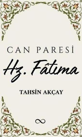 Can Paresi Hz. Fatıma - Tahsin Akçay - Bengisu Yayınları