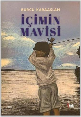 İçimin Mavisi - Burcu Karaaslan - Kırk Yayınevi
