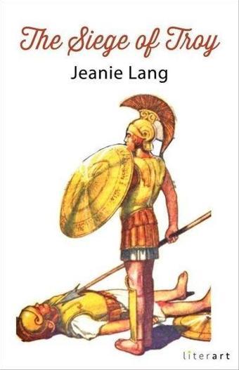 The Siege of Troy - Jeanie Lang - Literart Yayınları