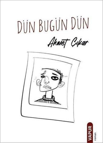 Dün Bugün Dün - Ahmet Çıkar - Vapur