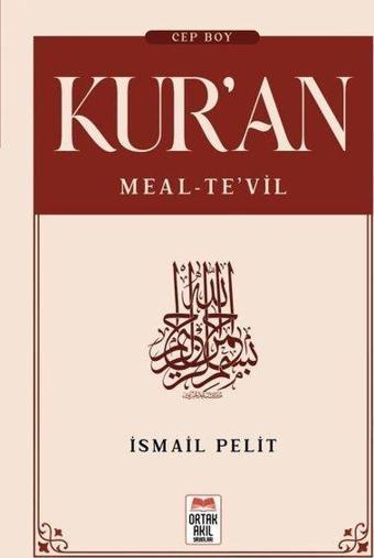 Kur'an: Meal-Te'vil - İsmail Pelit - Ortak Akıl Yayınları