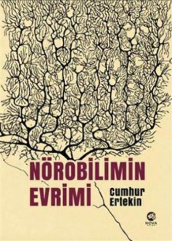 Nörobilimin Evrimi - Cumhur Ertekin - Nova Kitap