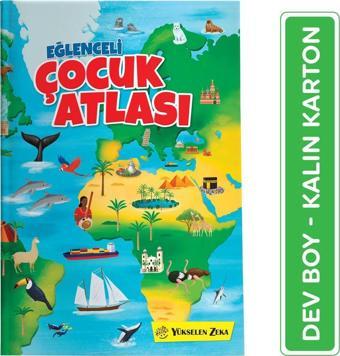 Yükselen Zeka Eğlenceli Çocuk Atlası (Dev Boy, Karton Kapak, Renkli, Eğlenceli, Eğitici)