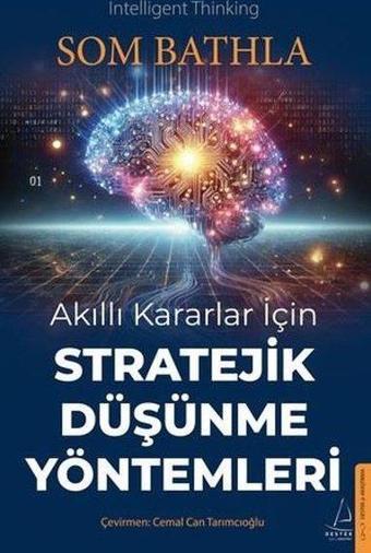 Akıllı Kararlar İçin Stratejik Düşünme Yöntemleri - Destek Yayınları
