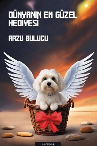 Dünyanın En Güzel Hediyesi - Arzu Bulucu - Mythos Kitap