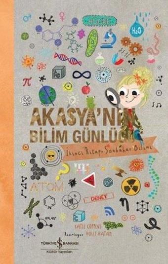 Akasya'nın Bilim Günlüğü - İkinci Kitap Sonbahar Bilimi - İş Bankası Kültür Yayınları