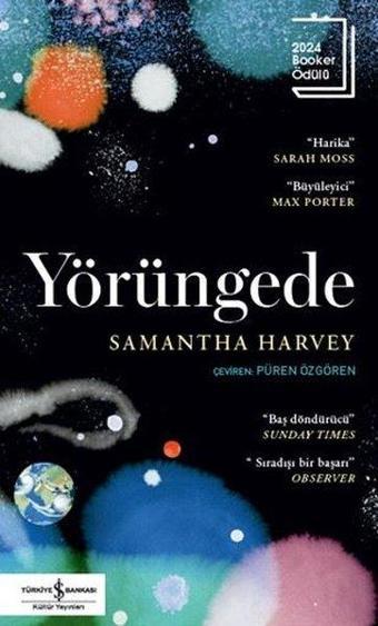 Yörüngede - Samantha Harvey - İş Bankası Kültür Yayınları