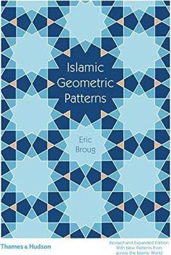Islamic Geometric Patterns - Eric Broug - Thames & Hudson