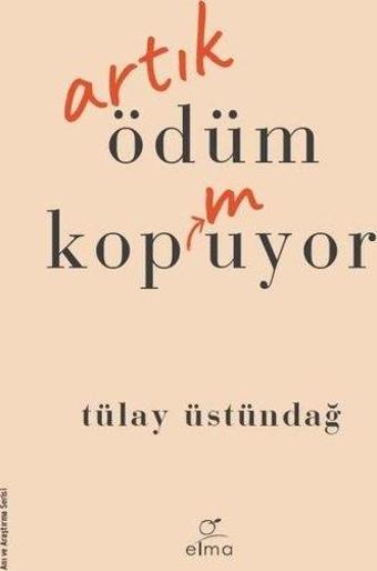 Artık Ödüm Kopmuyor - Elma Yayınevi